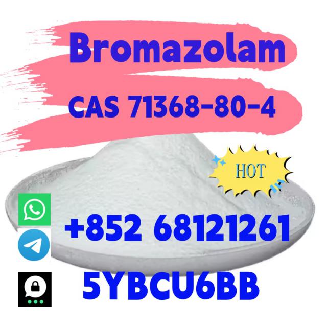 +852 68121261 Hot sale Bromazolam C A S 71368-80-4