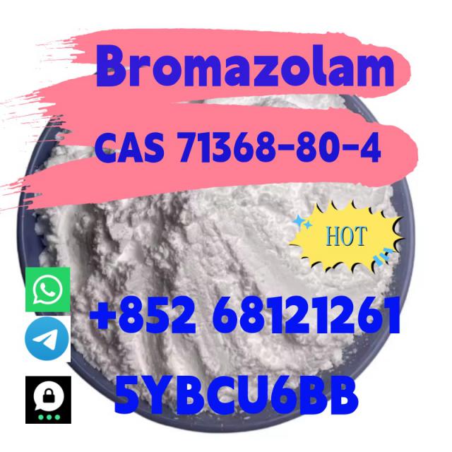 +852 68121261 Hot sale Bromazolam C A S 71368-80-4